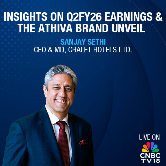 A Strong Q2FY26 For Chalet Hotels: CEO & MD Sanjay Sethi on CNBC TV18